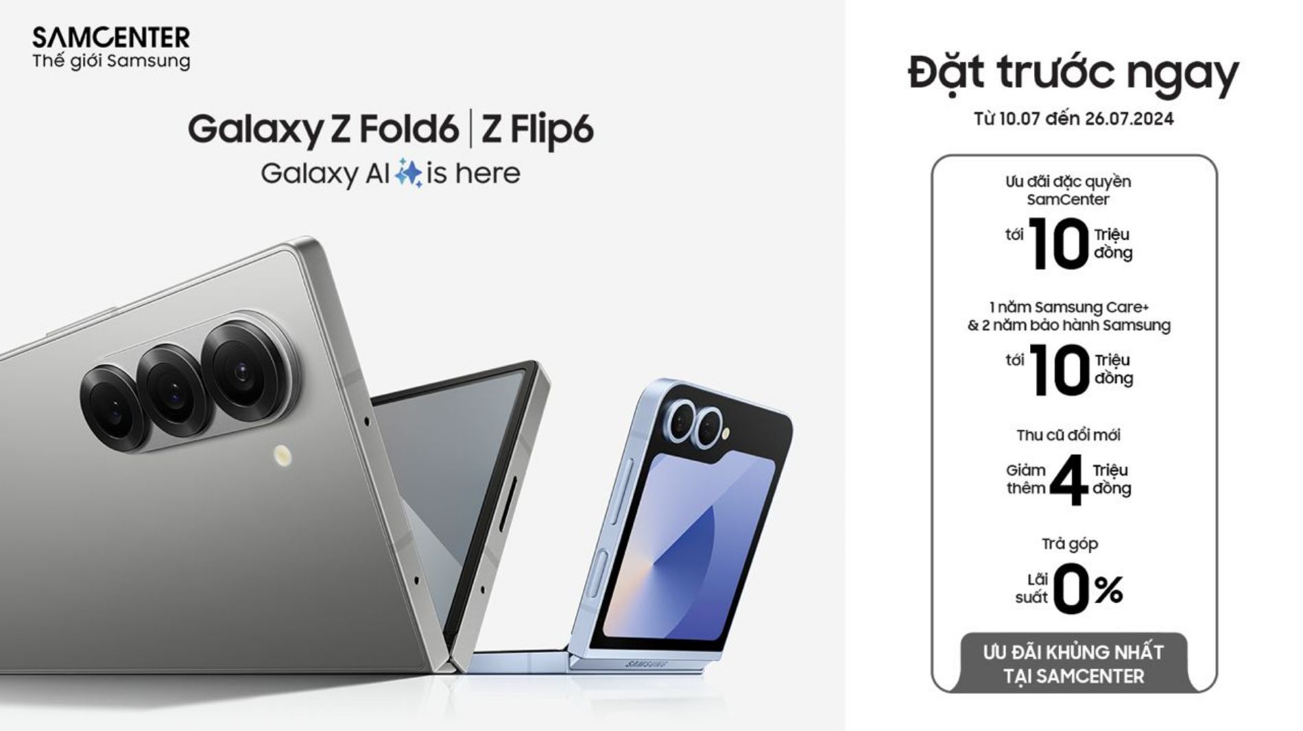 Hình ảnh cho danh mục Đặt Trước Galaxy Z Fold6 | Flip6 Tại SamCenter: Nhận Ưu Đãi Khủng Lên Đến 10 Triệu Đồng